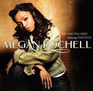 The One You Need - Megan Rochell (Ft. Fabolous)