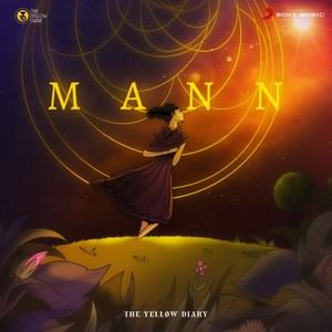 Mann - The Yellow Diary (Ft. Moses Koul & Tarini Shah)