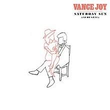 Saturday Sun - Vance Joy