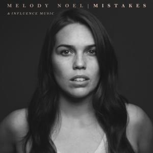 Mistakes (Radio Version) - Influence Music (Ft. Melody Noel)