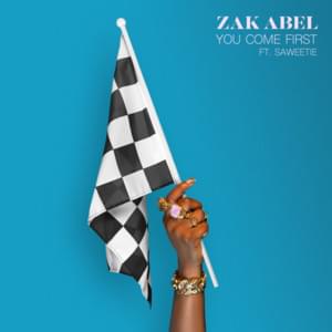 You Come First - Zak Abel (Ft. Saweetie)