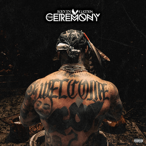 Ceremony - Kevin Gates