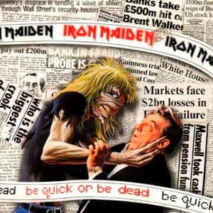 Be Quick or Be Dead - Iron Maiden