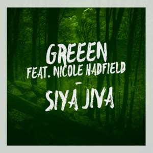 Siya Jiva - GReeeN (Ft. Nicole Hadfield)