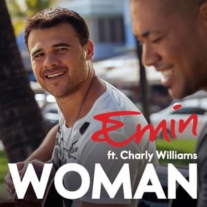 Woman - EMIN (Ft. Charley Williams)