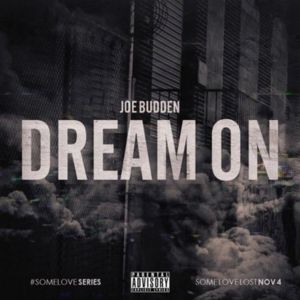 Dream On - Joe Budden