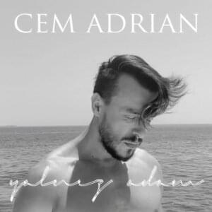 Yalnız Adam - Cem Adrian