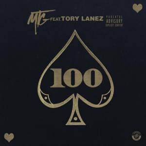 100 - M.T.G. (Ft. Tory Lanez)