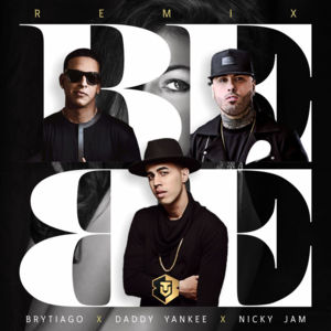 Bebé (Remix) - Brytiago, Daddy Yankee & Nicky Jam