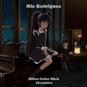 Billion Dollar Bitch (Acoustic) - Mia Rodriguez