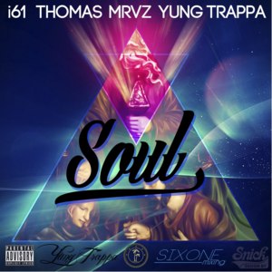 Soul (Remix) - YUNG TRAPPA (Ft. ​i61 & Thomas Mraz)