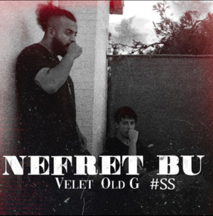 Nefret Bu - Velet (Ft. Old G)