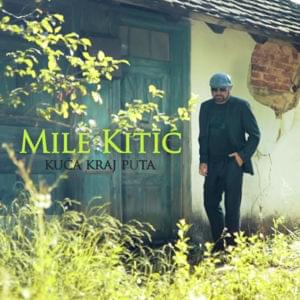 Kuća kraj puta - Mile Kitić