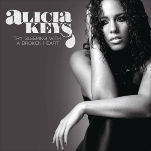 Try Sleeping with a Broken Heart - Alicia Keys