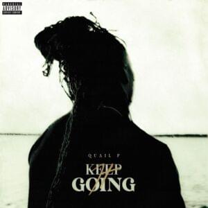 Keep It Going - Quail P