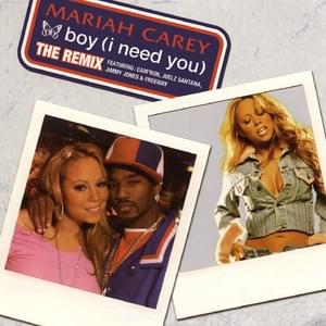 Boy (I Need You) [Street Remix] - Mariah Carey (Ft. Cam'ron, Freeway, Jim Jones & Juelz Santana)