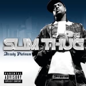 I Ain’t Heard of That (Bun B Remix) - Slim Thug (Ft. Bun B & Pharrell Williams)