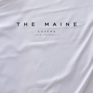 Love Yourself - The Maine