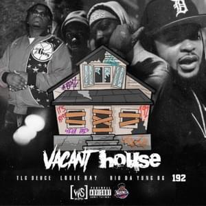 Vacant House - TLG Deuce (Ft. Louie Ray, Rio Da Yung OG & Steven B the Great)