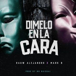 Dímelo En La Cara - Rauw Alejandro & Mark B