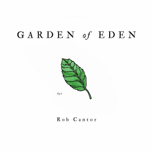 Garden of Eden - Rob Cantor