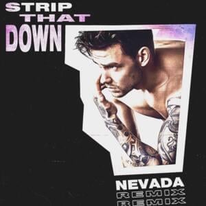 Strip That Down (Nevada Remix) - Liam Payne (Ft. Quavo)