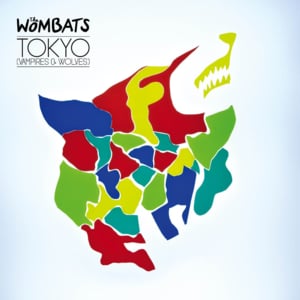 Tokyo (Vampires & Wolves) - The Wombats