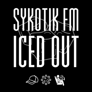 Iced Out (Single Version) - SYKOTIK FM