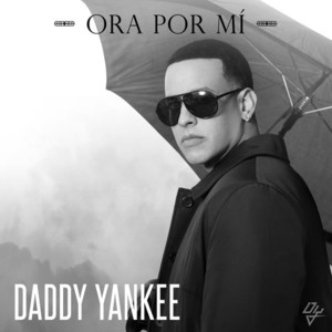 Ora Por Mí - Daddy Yankee