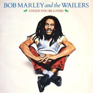 Could You Be Loved - Bob Marley & The Wailers