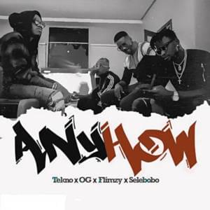 Anyhow - Tekno (Ft. Flimzy, O.G. & Selebobo)