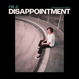 Disappointment - Sarcastic Sounds (Ft. Rxseboy)