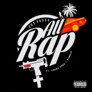 All Rap - Joe Moses (Ft. RJmrLA & Young Thug)