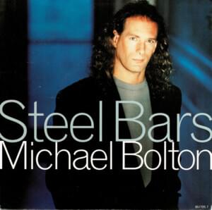 Steel Bars - Michael Bolton