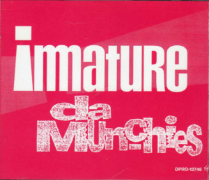 Da Munchies - Immature