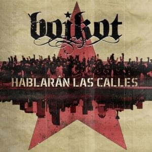 Hablarán Las Calles - Boikot (Ft. Aspencat, La Raíz, Los Chikos del Maíz & ZOO)