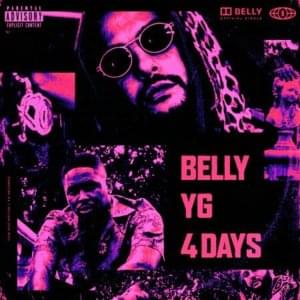 4 Days - Belly (Ft. YG)