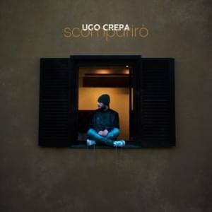 Scomparirò - Ugo Crepa