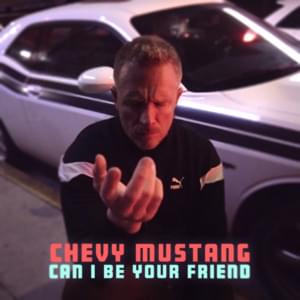 Can I Be Your Friend - Chevy Mustang (Ft. Evan Rachel Wood, Eve 6, Fitness & KONGOS)