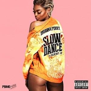 Slow Dance - Brianna Perry (Ft. BlocBoy JB)