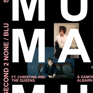 Second 2 None - ​Mura Masa (Ft. Christine and the Queens)