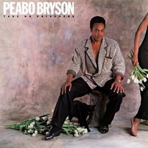 Take No Prisoners (In the Game of Love) - Peabo Bryson