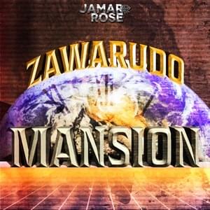 ZAWARUDO MANSION - Jamar Rose (Ft. Callon B, Chrissa SJE, Fade Bully, GODZtheDon, HazTik, Peace K!NG, Sivade, Toon God & ​​​zZzSleepyAsh)