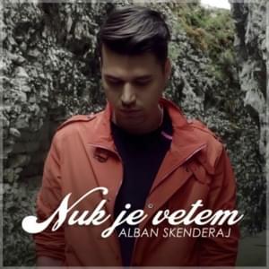 Nuk Je Vetem - Alban Skenderaj