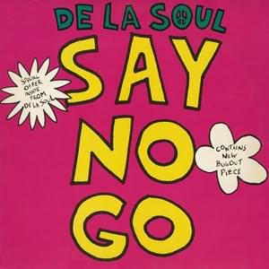 Say No Go (radio mix) - De La Soul