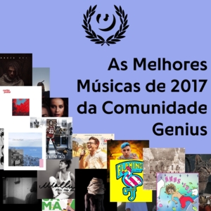 As Melhores Músicas de 2017 da Comunidade Lyrxo - Lyrxo Brasil