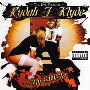 Fly Gangsta - Rydah J. Klyde (Ft. Yukmouth)