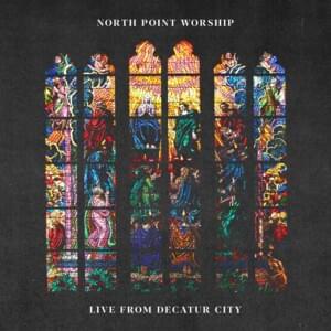 O What A Miracle (Live from Decatur City) - North Point Worship (Ft. Kaycee Hines)