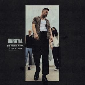 10 Feet Tall - Unroyal