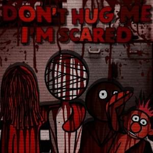 DONT HUG ME, IM SCARED - Craig Scissorhands